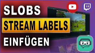 Streamlabs OBS STREAM LABELS einfügen  Tutorial 2019 [upl. by Amerd]