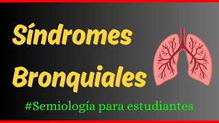 Síndromes bronquiales Semiología para estudiantes [upl. by Richers396]