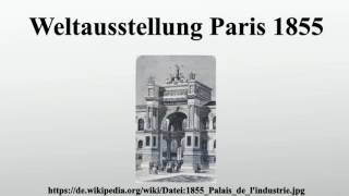 Weltausstellung Paris 1855 [upl. by Etireugram713]