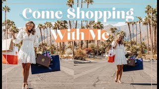 COME SHOPPING WITH ME IN LA amp PALM SPRINGS at Simon Shopping Destinations 🌴 🛍️  AD [upl. by Subocaj333]