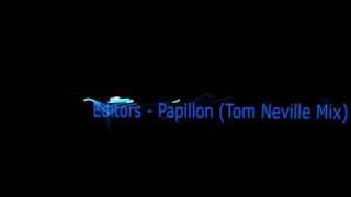 Editors  Papillon Tom Neville Mix [upl. by Tiga725]