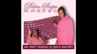 Six OClock In The Evening  Debra Snipes Gospel [upl. by Orola]