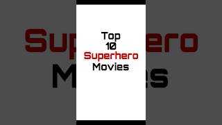 Top 10 Superhero Movies🦸‍♂️ shorts superheromovies [upl. by Ttennej]