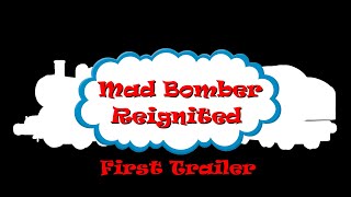 Mad Bomber Reignited  First Trailer [upl. by Lliw]