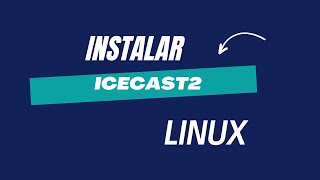 Instalar icecast2 en Linux [upl. by Natelson]