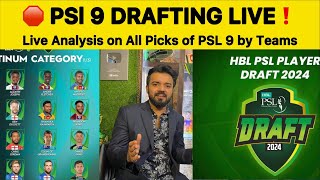 PSL 9 DRAFTING Live Analysis 🛑  PSL 2024 drafting analysis Big Picks by TEAMS [upl. by Ydnil]