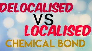 GOC  part1 delocalised vs localised chemical bondstructure and bonding part 1 [upl. by Mhoj]