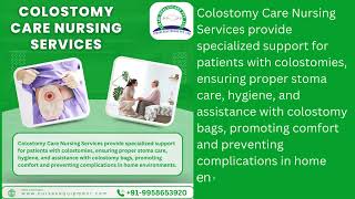 Colostomy Care Nursing Services [upl. by Lolanthe287]