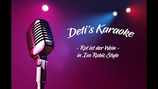 Rot ist der Wein  Ivo Robic  Karaoke [upl. by Yruam]