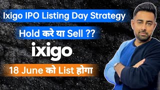 Ixigo IPO Listing Day Strategy  Hold Or Sell   Jayesh Khatri [upl. by Neitsabes]