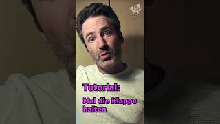 Tutorial Mal die Klappe halten [upl. by Cyrus513]