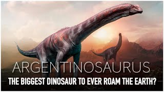 Argentinosaurus One of The LARGEST Land Animals To Walk The Earth  Dinosaur Documentary [upl. by Rustin]