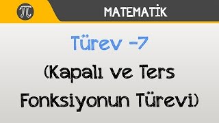 Türev  Kapalı ve Ters Fonksiyonun Türevi  Matematik  Hocalara Geldik [upl. by Aniwde]