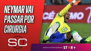 URGENTE NEYMAR TEM LESÃO DE LIGAMENTO CRUZADO E MENISCO E PASSARÁ POR CIRURGIA [upl. by Khalid790]