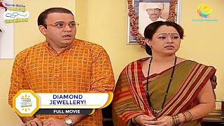 DIAMOND JEWELLERY I FULL MOVIE I Taarak Mehta Ka Ooltah Chashmah  तारक मेहता [upl. by Arres]