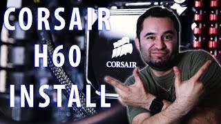 Corsair H60  AIO cooler install [upl. by Kate]