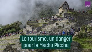 Le tourisme un danger pour le Machu Picchu  CulturePrime [upl. by Ennahtebazile738]