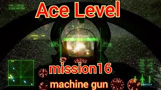 Campaign«ace level»machine gun meda‌l‌ cockpit ACE COMBAT™ 7mission16 [upl. by Atsyrhc]