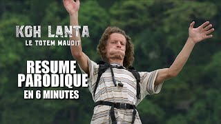 KOH LANTA LA FINALE  RESUME PARODIQUE EN 6 MINUTES [upl. by Kaiser]