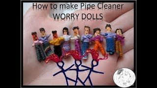 How to Make Pipe Cleaner Worry Dolls Guatemala [upl. by Ahsienod]