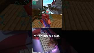 WTapping is a BUG [upl. by Sigismundo]