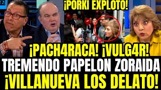 PHILIP Y PORKY CUADRAN A HUACH4FA ZORAIDA ÁVALOS TRAS SHOW X VUELTA A FISCALIA Y VILLANUEVA LA HUNDE [upl. by Volnay]