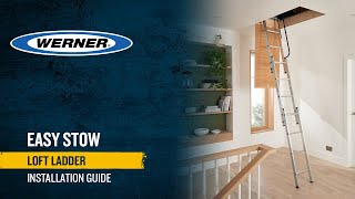 How to install a Werner Easy Stow Loft Ladder [upl. by Oinafipe197]