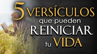 5 VERSÍCULOS de la BIBLIA que pueden REINICIAR TU VIDA [upl. by Scutt217]