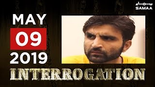 Interrogation  SAMAA TV  9 May 2019 [upl. by Oirromed]