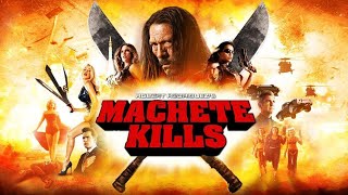 Machete Kills 2013 Movie  Danny Trejo Michelle Rodriguez Mel Gibson  Review and Facts [upl. by Akehsal]