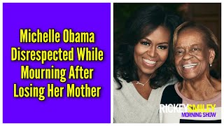 Michelle Obama Disrespected While Mourning After Losing Her Mother [upl. by Auvil]