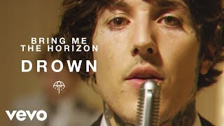 Bring Me The Horizon  Drown [upl. by Alesiram]