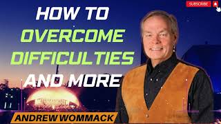 Andrew Wommack Message 2024  How to Overcome difficulties and more [upl. by Rdnaskela]