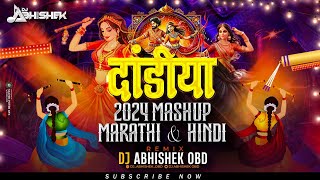 Dandiya 2024  Marathi amp Hindi  Nonstop Garba DJ Song  Navratri 2024 Special DJ Song  DJ Abhishek [upl. by Layman]