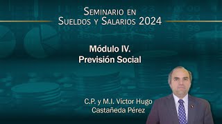 Seminario en Sueldos y Salarios 2024  Módulo 4 Previsión Social [upl. by Annoeik422]