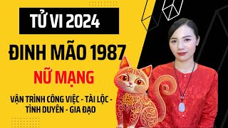 Xem Tử Vi Tuổi Đinh Mão 1987 Nữ Mạng Năm 2024 Về Sao chiếu mệnh Công việc tài lộc tình duyên [upl. by Stiles]