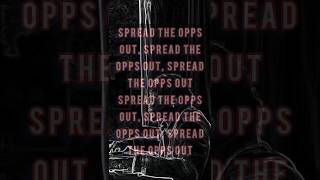 Spread the Opps [upl. by Allekim997]