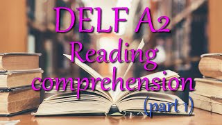 DELF A2 Reading comprehension part 1 [upl. by Asiled]