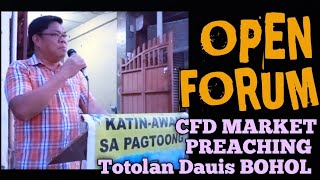 OPEN FORUM CFD Market Preaching Brgy Totolan Dauis BOHOL May 52024 [upl. by Auguste]