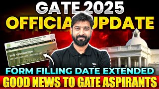 GATE 2025 Official Update  GATE 2025 Form Filling Date Extended [upl. by Emmy]