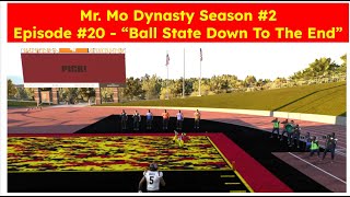 College Football 25 Dynasty  Season 2 Ball State Down To The End Episode 20 [upl. by Akimehs]