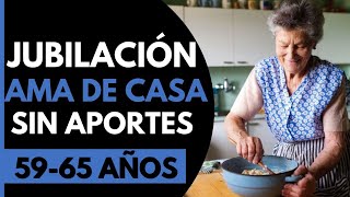 JUBILACIÓN AMA DE CASA SIN APORTES  DE 59 A 65 AÑOS [upl. by Daggna]