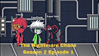 The Nightmare Chaos Season 2 Episode 2 [upl. by Berkie519]