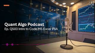 Q503 Podcast Intro to Code MS Excel VBA [upl. by Bixler]