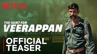 The Hunt For Veerappan  Official Teaser  Netflix India [upl. by Atilamrac211]