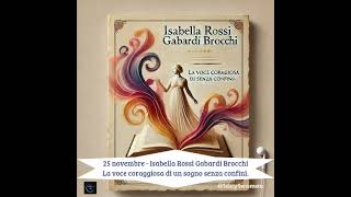 1day1woman 25 novembre 1808 Isabella Rossi Gabardi Brocchi la voce coraggiosa di un sogno senza [upl. by Drais]