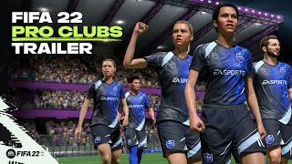 FIFA 22  Official Pro Clubs Trailer [upl. by Odessa]