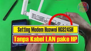 How to Reset Huawei HG8245H Modem Settings to become an AP without a LAN cable using a cellphone [upl. by Nylirret]