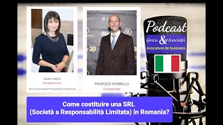 Come costituire una SRL Società a Responsabilità Limitata in Romania  Podcast [upl. by Hughie18]