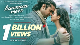 Official Video Humnava Mere Song  Jubin Nautiyal  Manoj Muntashir  Rocky  Shiv  Bhushan Kumar [upl. by Dirk]